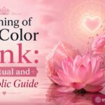 Meaning of the Color Pink: Spiritual and Symbolic Guide