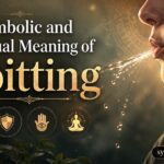 Symbolic and Spiritual Meaning of Spitting: What It Represents