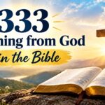 333 Meaning from God in the Bible
