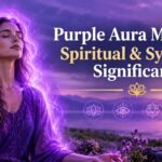 Purple Aura Meaning: Spiritual & Symbolic Significance