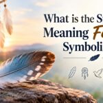 What Is the Spiritual Meaning of Feather Symbolism?