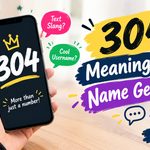 304 Meaning Slang